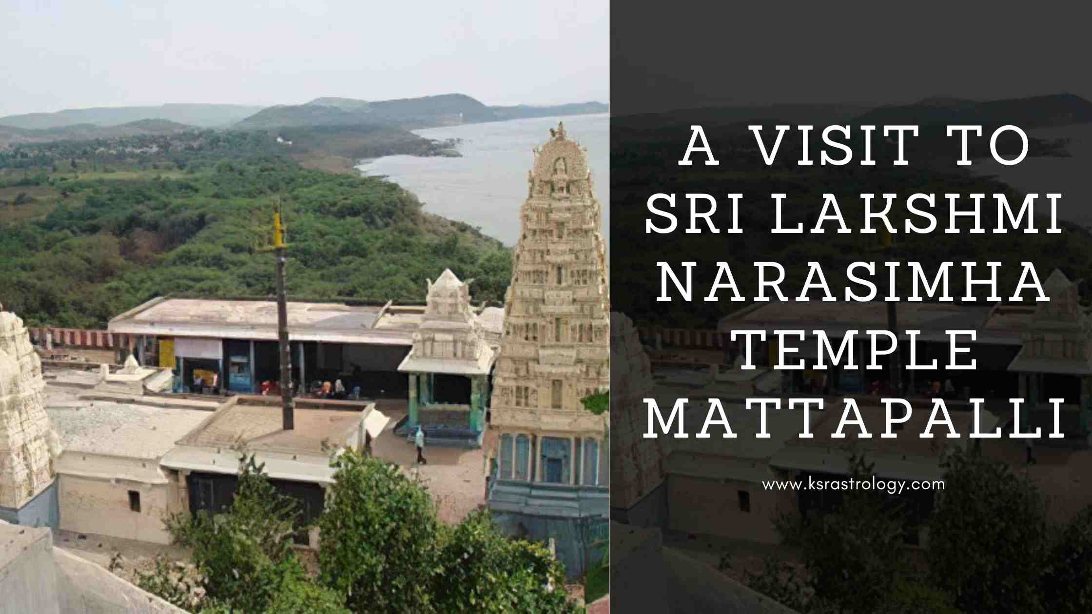 You are currently viewing A visit to Sri Lakshmi Narasimha Temple Mattapalli